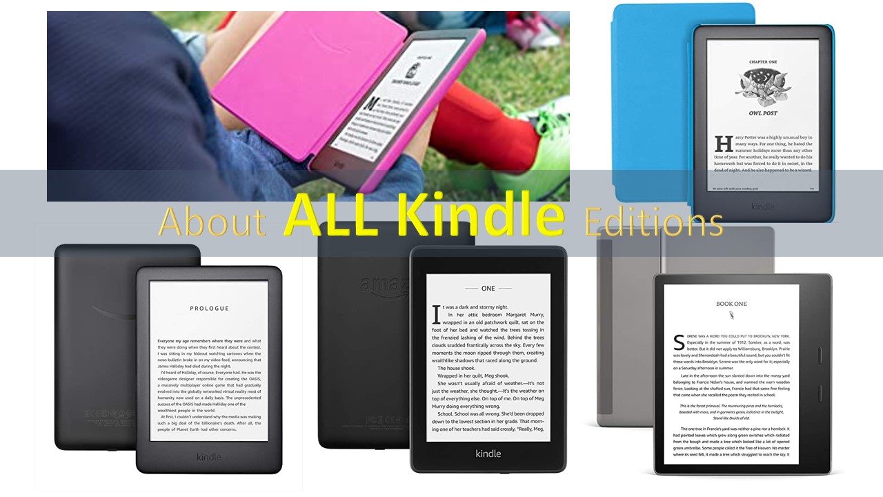 all kindle editions - kindle, kindle kids edition, kindle paperwhite, kindle oasis